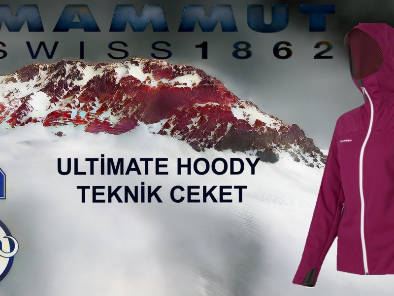 Mammut Ultimate Hoody Ceket İncelemesi